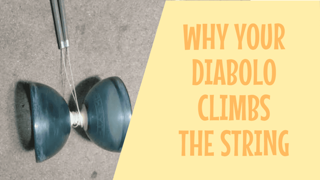 why your diabolo climbs the string