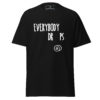 Everybody Drops Tee
