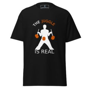 The Juggle Is Real Tee