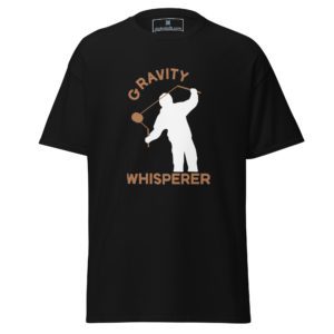 Gravity Whisperer Tee