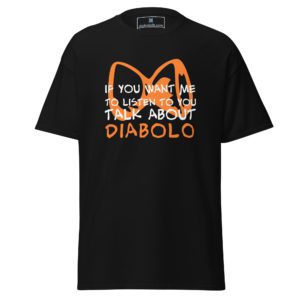If You Want Me To Listen To You, Talk About Diabolo!