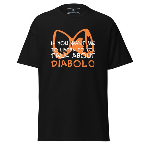 If You Want Me To Listen To You, Talk About Diabolo!